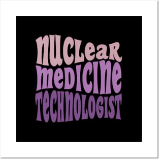 Nuc Med Tech Nuclear Medicine Technologist Posters and Art